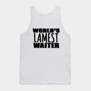 World's Lamest Waiter Tank Top